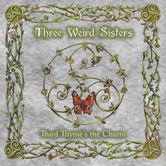 CD art for Third Thyme's The Charm by Three Weird Sisters